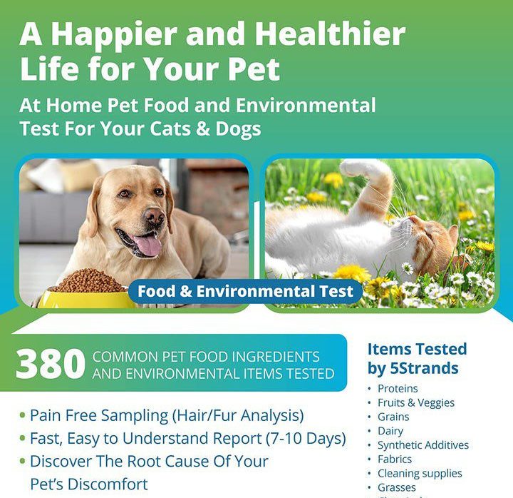 A Happier and Healthier Life for your Pet. At home pet food and environmental test for your Cats and Dogs. 380 Common Pet Food Ingredients and Environmental Items Tested. Pain free sampling hair/fur analysis. Fast, Easy to understand report in 7 to 10 days. Discover the root cause of your pet's discomfort.